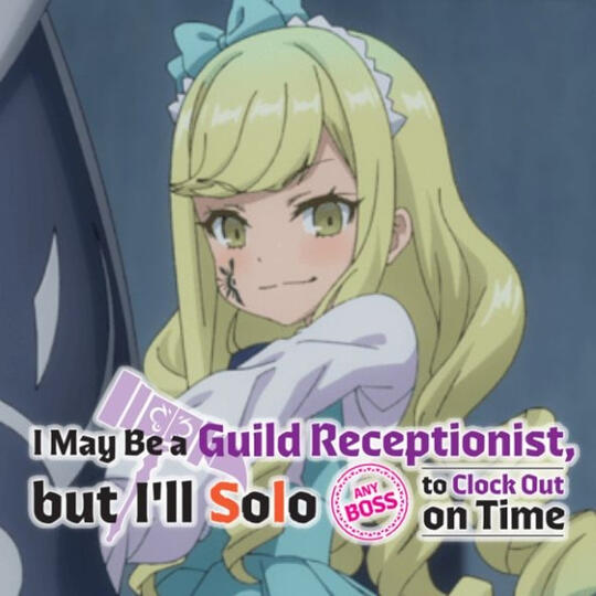 I May Be a Guild Receptionist, but I'll Solo Any Boss to Clock Out on Time - Viena